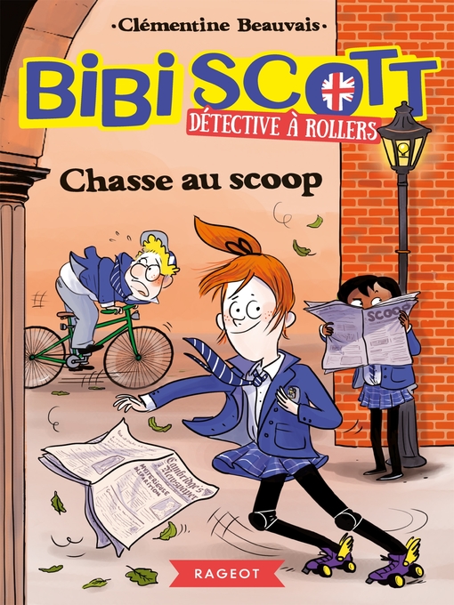 Cover image for Bibi Scott détective à rollers--Chasse au scoop